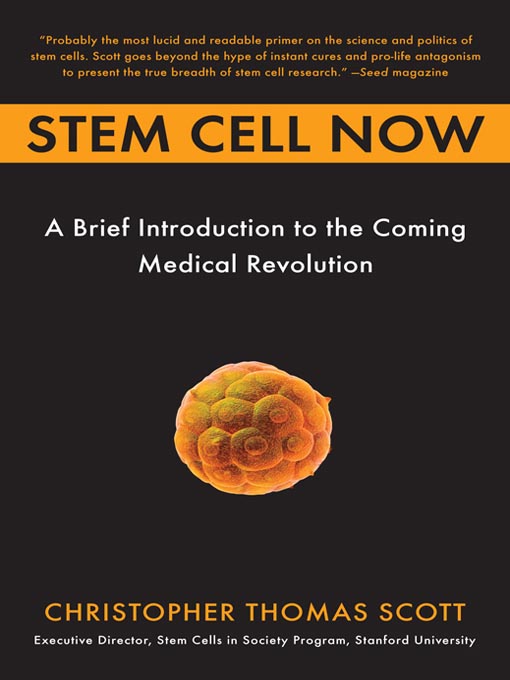 Title details for Stem Cell Now by Christopher Thomas Scott - Available